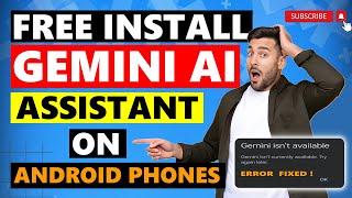 Install Google Gemini AI On Your Android Mobile | FIX Gemini AI Assistant Isn't Currently Available