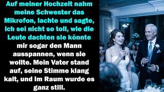 Bei meiner Hochzeit machte meine Schwester eine respektlose Bemerkung, woraufhin mein Vater eisig...