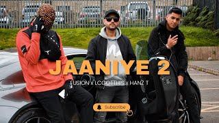 FUSION | JAANIYE 2 | LCGOTTHIS | HANZ T | AKASH MUSIK | LATEST PUNJABI SONGS 2022