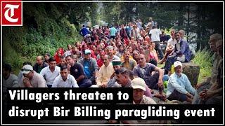 Villagers threaten to disrupt pre-world cup paragliding event at Bir Billing over SADA inclusion