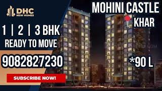 Mohini Castle at Khar West | Luxurious 1,2,3 BHK Apartments | #3bhk #khar #mumbai #luxurious