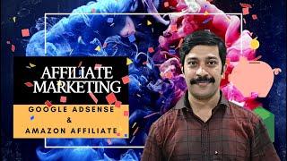 Affiliate Marketing Tutorial in Malayalam - Video on Google Adsense & Amazon Affiliate