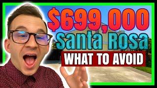 What Does $699,000 Get You In Santa Rosa | What To Avoid