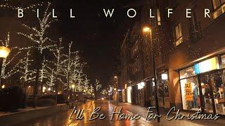 Bill Wolfer - I'll Be Home For Christmas - HD Audio #christmasmusic