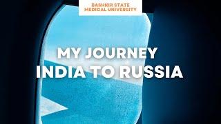 MY JOURNEY INDIA TO RUSSIA | MBBS ABROAD | UFA | RUSSIA | BASHKIR STATE MEDICAL UNIVERSITY