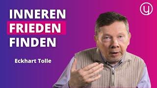 Der SCHLÜSSEL zum inneren FRIEDEN - Eckhart Tolle