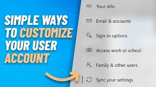 Easy ways to personalize your Windows 10 user account