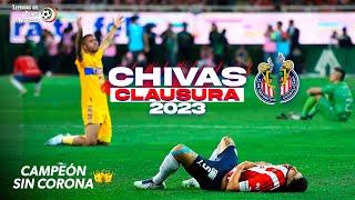  CHIVAS Campeón sin Corona - CLAUSURA 2023  Si quieres pásame su número y le marco 