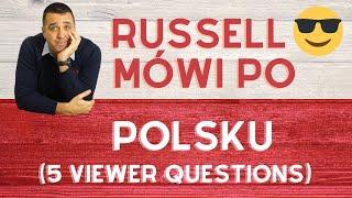 Russell mówi po polsku (answering 5 of my Polish viewers' questions)