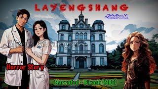 Full story “Layengshang” Manipuri horror story || Miyamgidamk afabata touriba mahakki arotpa lamchat