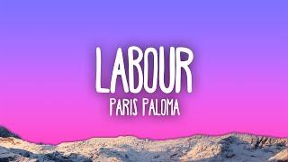 Paris Paloma - Labour