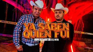 YA SABEN QUIÉN FUI - GRUPO DELTA NORTEÑO X PITYN TOYS (VIDEO OFICIAL)