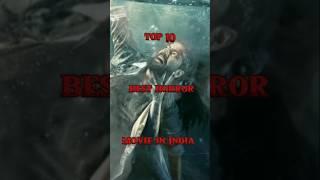 Top 10 best horror movies in India #short #youtube #youtubeshorts #ytshorts #shots #horror #top