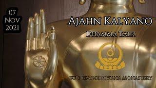 Letting Go Of Unwholesome States Of Mind - Dhamma talk by Tan Ajahn Kalyano 07 Nov 21