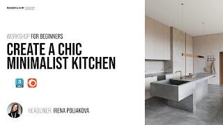 MODERN MINIMALIST KITCHEN | Interior Rendering for Beginners | 3Ds Max + Corona Render