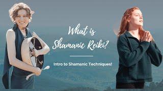 What is Shamanic Reiki? | Intro to Shamanic Practices!