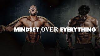 Mindset Over Everything