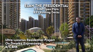 4/5 BHK Elan The Presidential , Sector 106 , Dwarka Expressway, Gurgaon !!