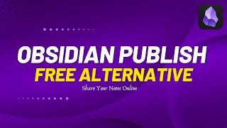 How to Publish Obsidian Notes Online For Free(Obsidian Publish Alternative)