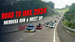 Road to IMX 2024 : Merdeka Run & Meet Up