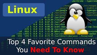 My Top 4 Favorite Linux Commands You NEED