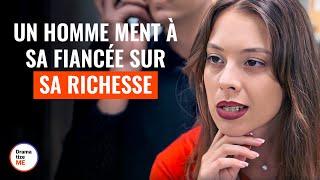 Un Homme Ment À Sa Fiancée Sur Sa Richesse | @DramatizeMeFrance