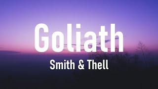 Smith & Thell - Goliath (Lyrics)