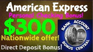 Amex American Express $300 Personal Checking Account Bonus! Nationwide Offer. How to get Targeted!