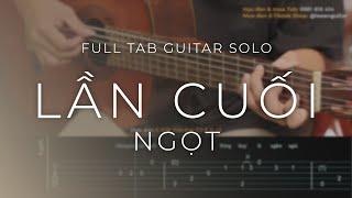 FULL TAB GUITAR | LẦN CUỐI - NGỌT | An Guitar