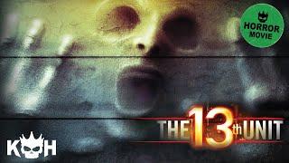 The 13th Unit | FREE Full Horror Movie