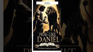 How to Pray: Lessons from Daniel