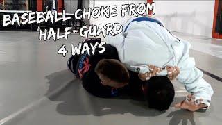 Baseball Choke From Half-Guard. 4-ways.