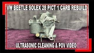 HOW TO REBUILD A SOLEX CARB 28 PICT 1 - POV VIDEO - Using Berryman Chem dip