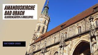 Amanduskirche in Bad Urach: Sonntagsglocken und Orgelspiel im Oktober 2022