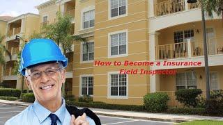 WHAT DOES AN INSURANCE FIELD INSPECTOR DO?  Get Started with insurance Field Inspections