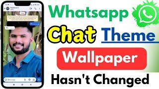 Whatsapp chat Wallpaper hasn't changed | Whatsapp Chat Wallpaper Change Problem | Tamil rek