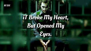 Pain But The Courage To Move On || Joker Attitude Quotes || BJ  ZEE