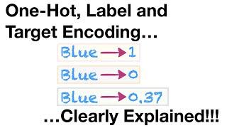 One-Hot, Label, Target and K-Fold Target Encoding, Clearly Explained!!!