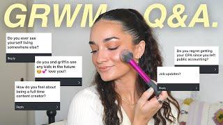 GRWM like we're on Facetime + Q&A  moving, marriage, do I regret quitting my job, having kids?