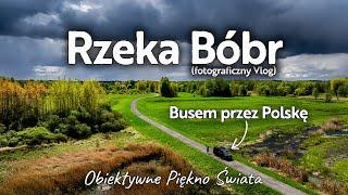  Rzeka Bóbr - Busem Przez Polskę - Obiektywne Piękno Świata