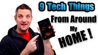 9 Tech Things In My Home