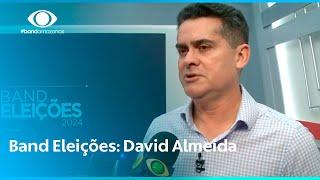 Band Eleições 2024: Pré-candidato à reeleição pelo Avante é David Almeida