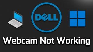 How To Fix Dell Laptop Camera Not Working In Windows 10 and Windows 11