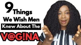 9 Things Women Want Men To Know About Our V*g*na