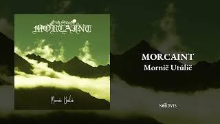 MORCAINT - Mornië Utúlië (Official - Full EP 2024)