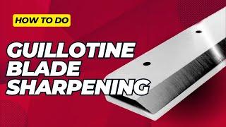 How to Professionally Sharpen a Paper Guillotine Blade - Mastering Precision