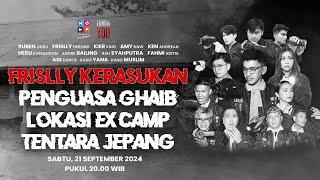 FRISLLY KERASUKAN PENGUASA GHAIB LOKASI EX CAMP TENTARA JEPANG | I KNOW YOU