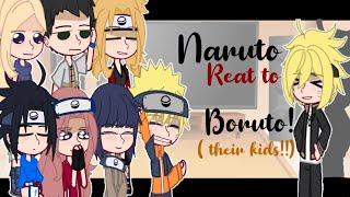 Naruto react to boruto | Their kids!!| ( part1/2)