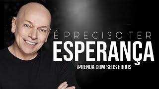 É preciso ter esperança - Leandro Karnal - (Motivação)