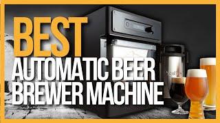  TOP 4 Best Automatic Beer Brewer Machines | Beer Brewers